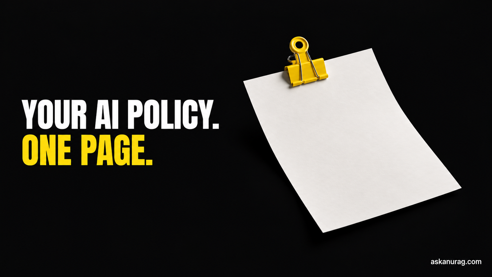 Your Team’s AI Policy Should Fit on One Page. Here Is the Page.